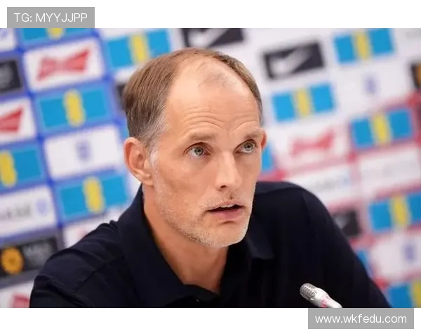 默特萨克:图赫尔在英格兰的受欢迎程度或将面临考验与挑战